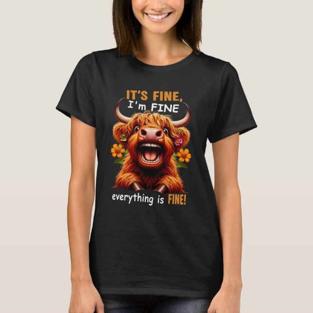 T-shirt Highland Cow It Fine Je suis fin Tout est fin Co (Devant)