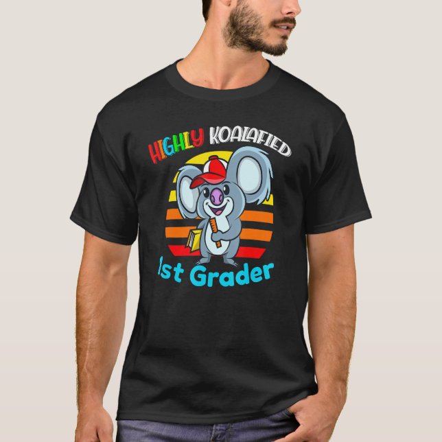 T-shirt Highly Koalafied 1st Grader Back To School Koala B (Devant)
