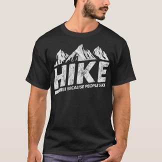 T-shirt Hike Because People Suck Vintage 