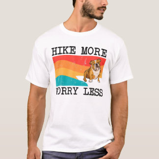 T-shirt Hike More Worry Less