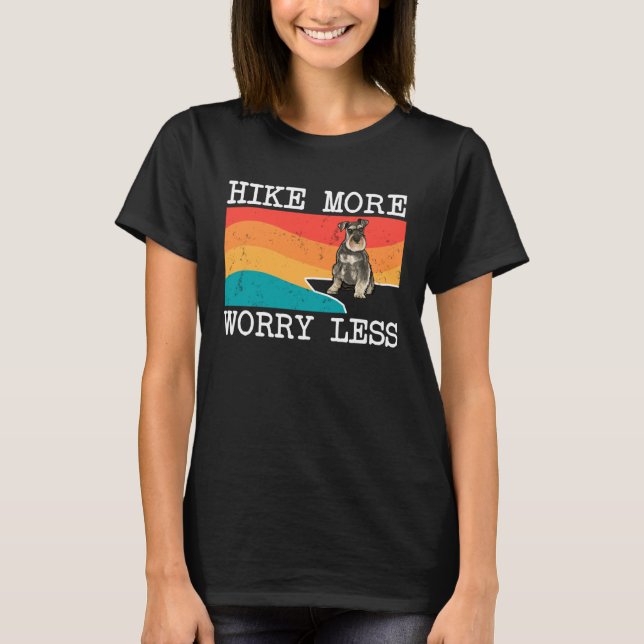 T-shirt Hike More Worry Less Miniature Schnauzer Graphic H (Devant)