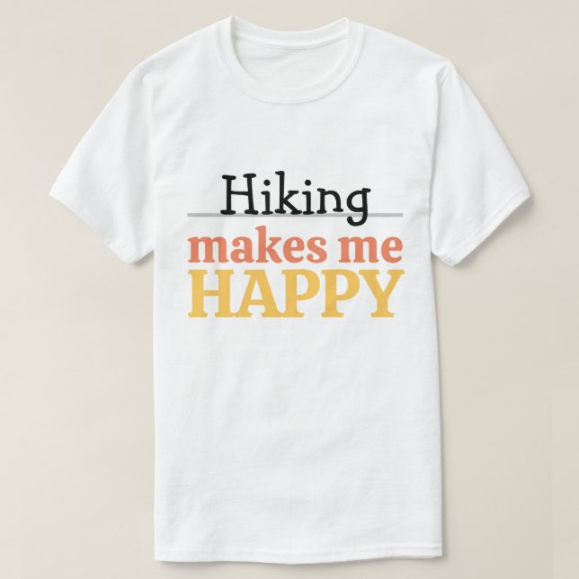 T-shirt Hiking Makes Me Happy Quote Vibrant Modern Nature (Design devant)