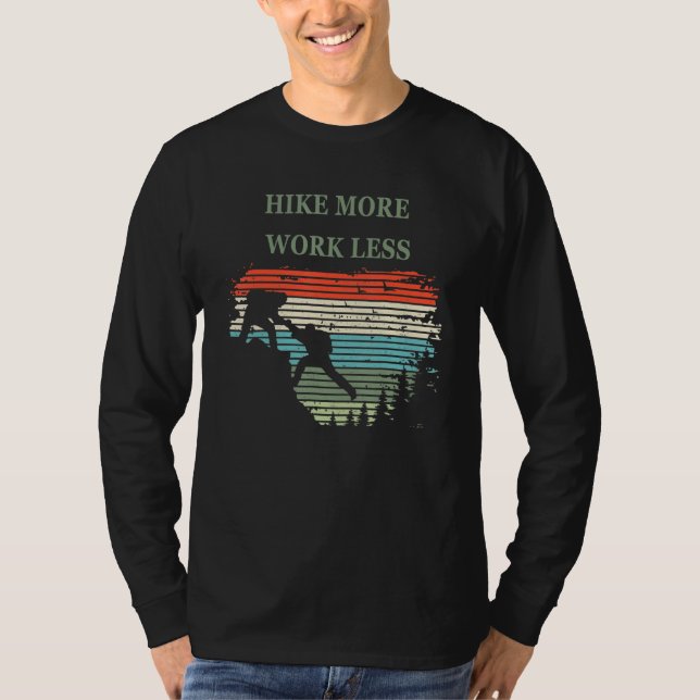 T-shirt Hiking N Hike More Work Less For Hiking (Devant)