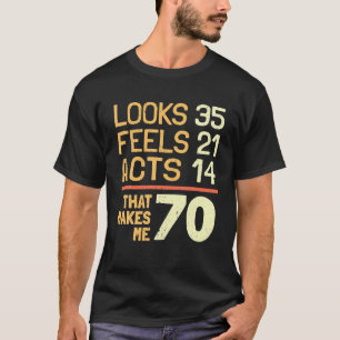T-shirt Hilarious 70ème anniversaire Idée I 70 Ans