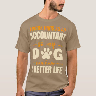 T-shirt Hilarious Accountant Dog Lover Quote