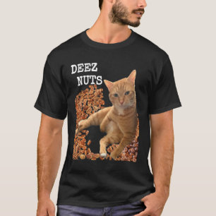 T-shirt Hilarious DEEZ NUTS joke with cute Cat and pecans