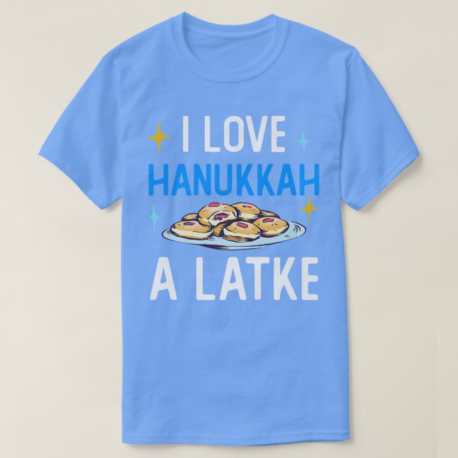 T-shirt Hilarious I Love Hanoukka A Latke Pun (Design devant)