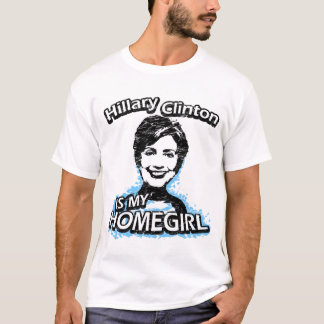 T-shirt Hillary Clinton est mon homegirl