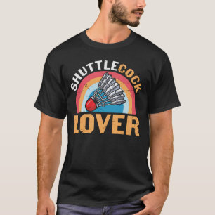 T-shirt Hillary Clinton Humour Shuttlecock Lover