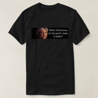 T-shirt Hillary Clinton - quelle différence il fait