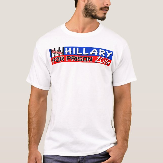 T-shirt Hillary pour la prison 2016 ! (Devant)