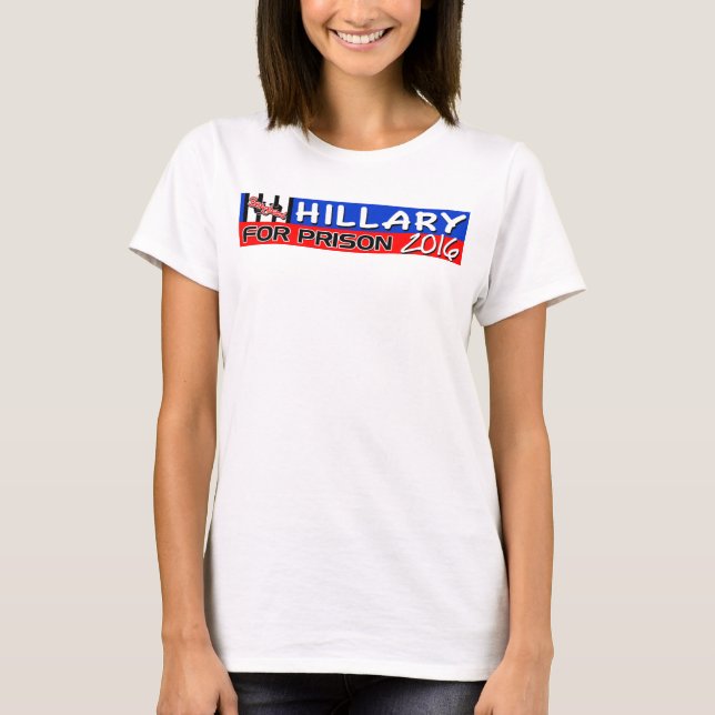 T-shirt Hillary pour la prison 2016 ! (Devant)