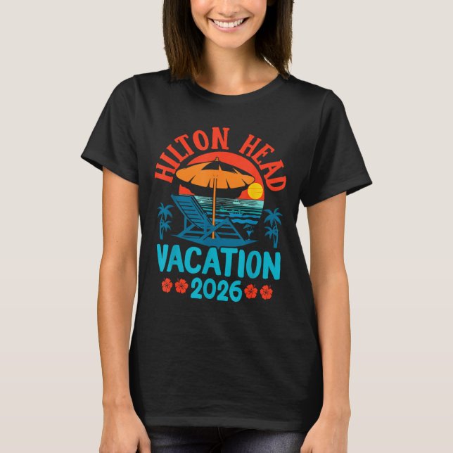 T-shirt Hilton Head South Carolina 2026 Family Vacation Be (Devant)