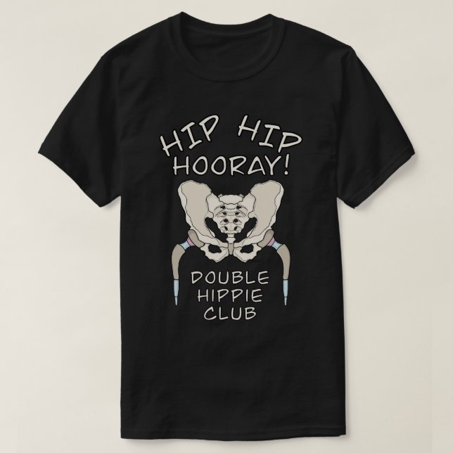T-shirt Hip Chirurgie de remplacement HIP HIP HIPORAGE DOU (Design devant)