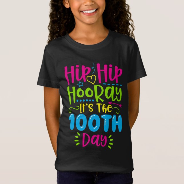 T-Shirt Hip Hip Hooray C'est le 100e jour (Devant)