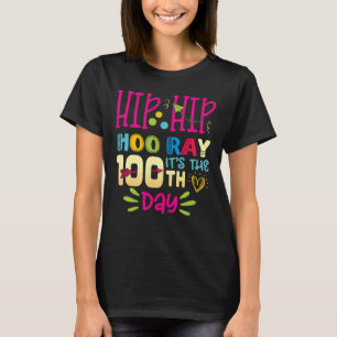 T-shirt Hip Hip Hooray C'est le 100e jour de l'école