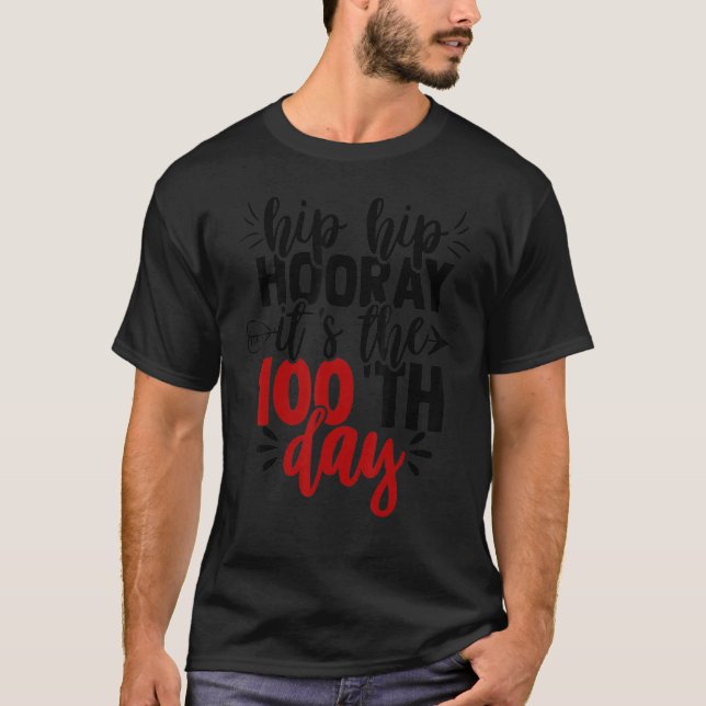 T-shirt Hip Hip Hooray Happy 100th Day of School Teachers  (Devant)