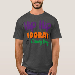 T-shirt Hip Hip Hooray itx27s jour bonbon