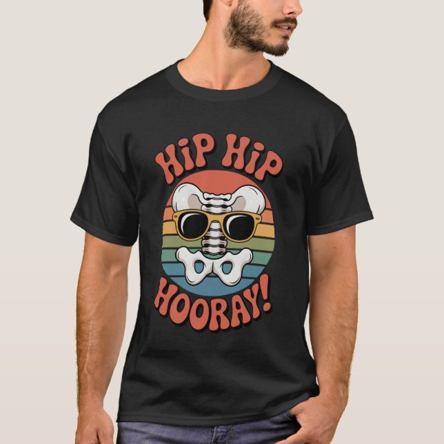T-shirt Hip Hip Hourra Drôle de Remplacement de Hanche Rem (Devant)
