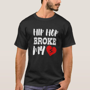 T-shirt Hip hop Broke Mon Coeur Drôle
