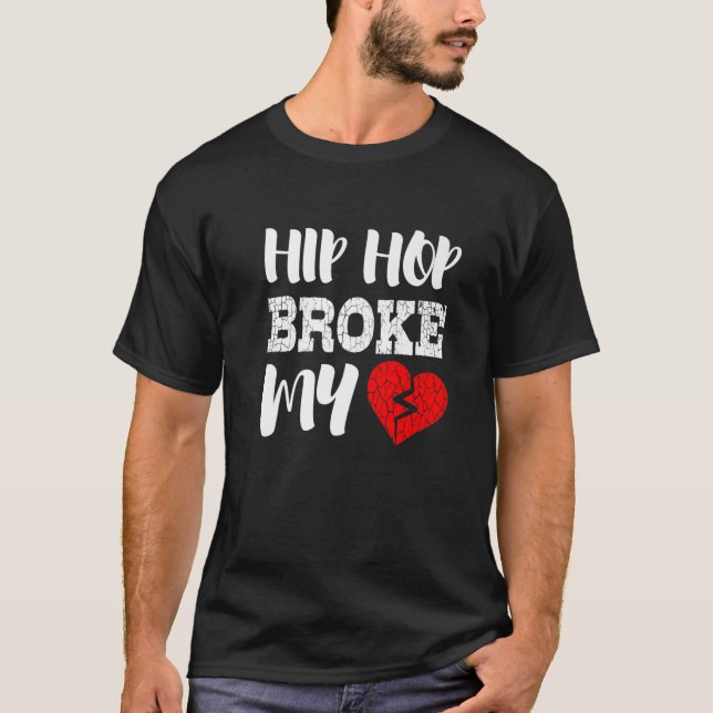 T-shirt Hip hop Broke Mon Coeur Drôle (Devant)