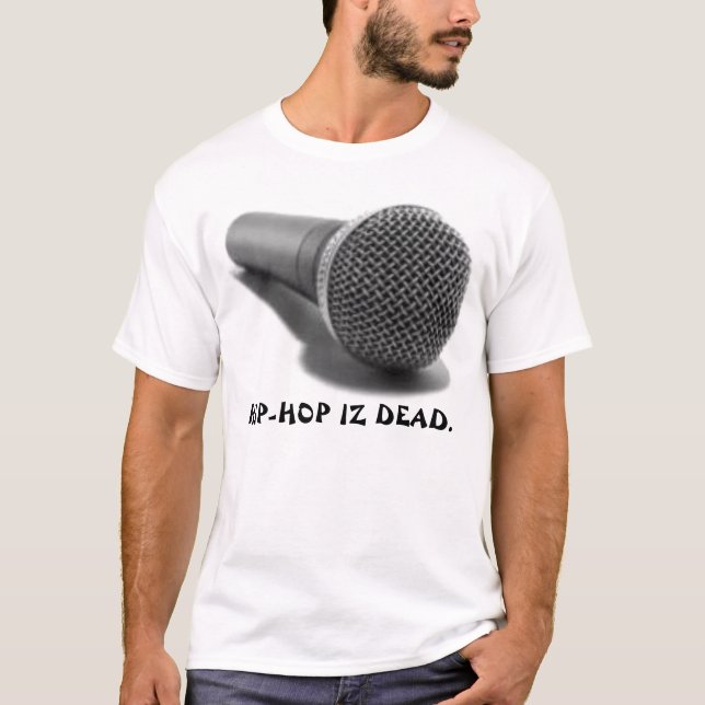 T-SHIRT HIP-HOP IZ MORT (Devant)