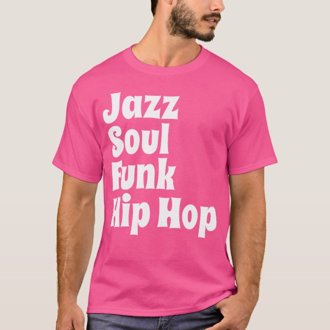 T-shirt Hip hop Jazz Soul Funk (Devant)