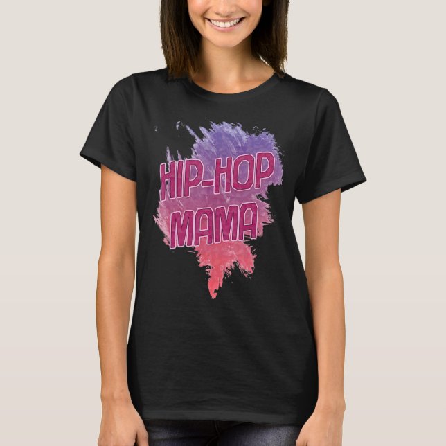 T-shirt Hip hop Mama Humour Sarcastique (Devant)