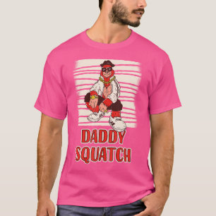 T-shirt Hip hop Sasquatch Daddy Squatch