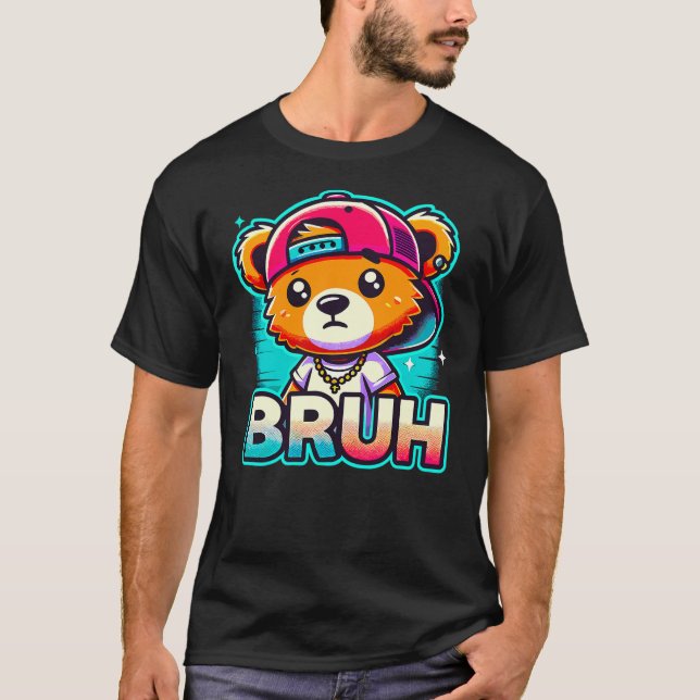 T-shirt Hip Hop Teddy Bear Bruh (Devant)