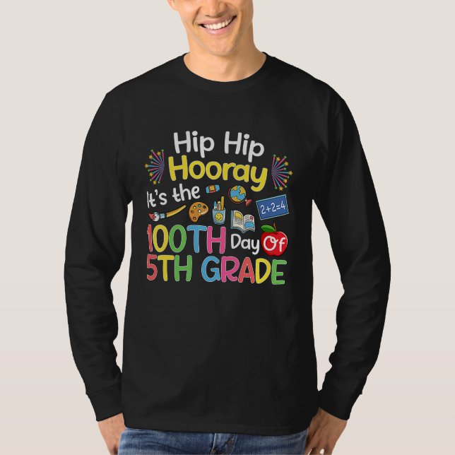 T-shirt Hiphip Hooray 100th Day Of 5th Grade Teacher Stude (Devant)