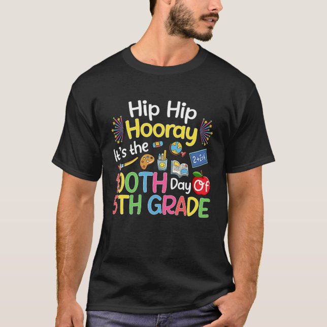 T-shirt Hiphip Hooray 100th Day Of 5th Grade Teacher Stude (Devant)