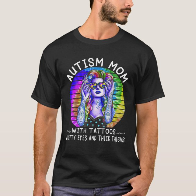 T-shirt Hippie Autism Mom With Tattoos Pretty Eyes And Thi (Devant)