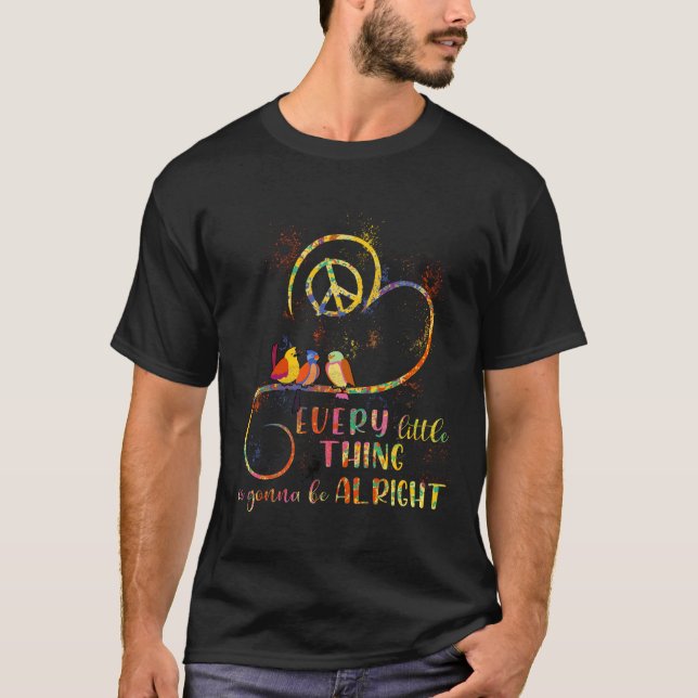 T-shirt Hippie Chaque Petite Chose Va Bien Se Passer (Devant)