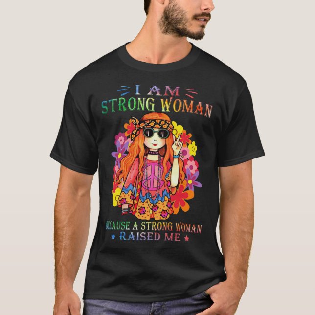 T-shirt Hippie Strong Woman Raised Me Women Peace Quote Id (Devant)