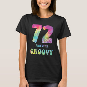T-shirt Hippie Tie Dye 72 Et Toujours Super 72e Anniversai