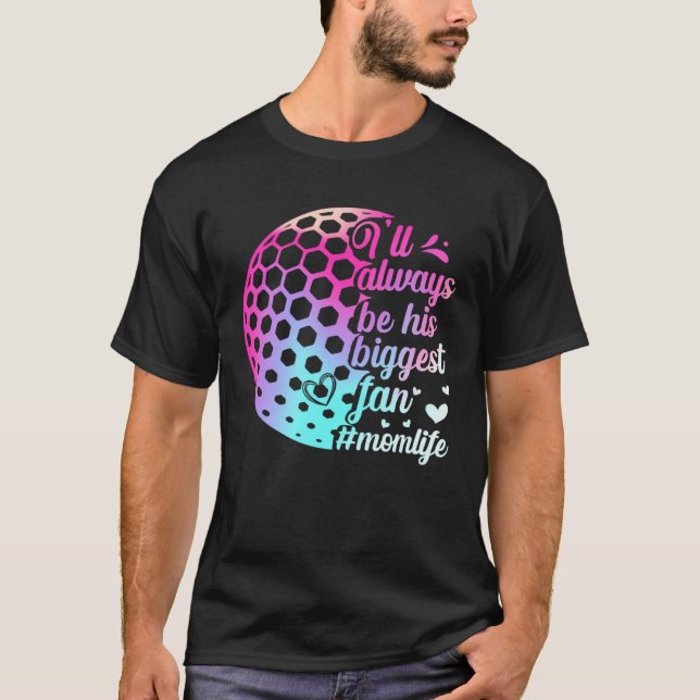 T-shirt His Biggest Fan Golf Mom Motheru2019s Day Sport Fa (Devant)