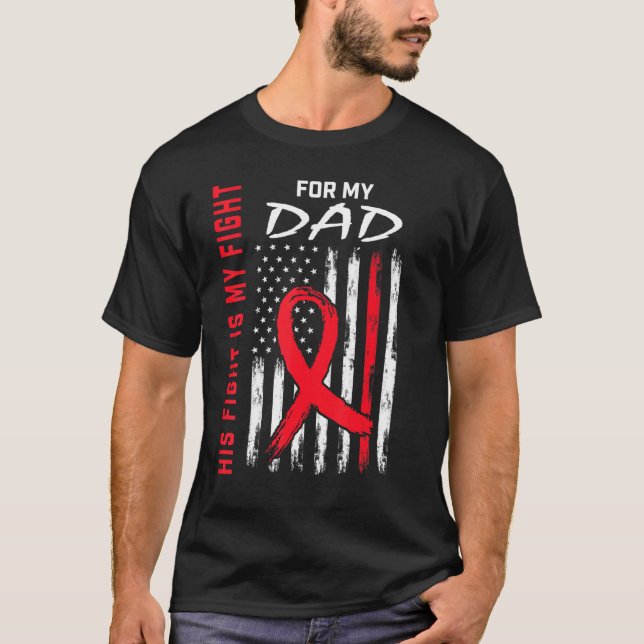 T-shirt His Fight is my Fight Dad Heart Disease Awareness  (Devant)