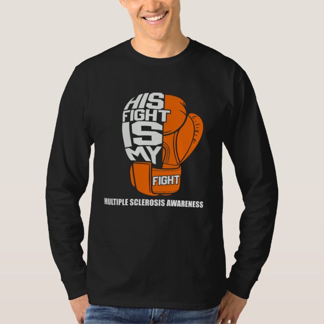 T-shirt His Fight Is My Fight For Multiple Sclerosis Aware (Devant)