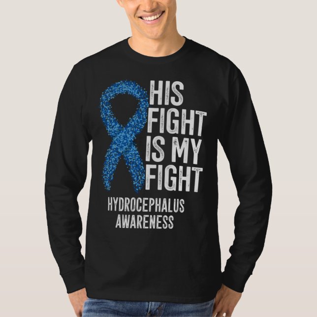 T-shirt His Fight Is My Fight Hydrocephalus Awareness (Devant)