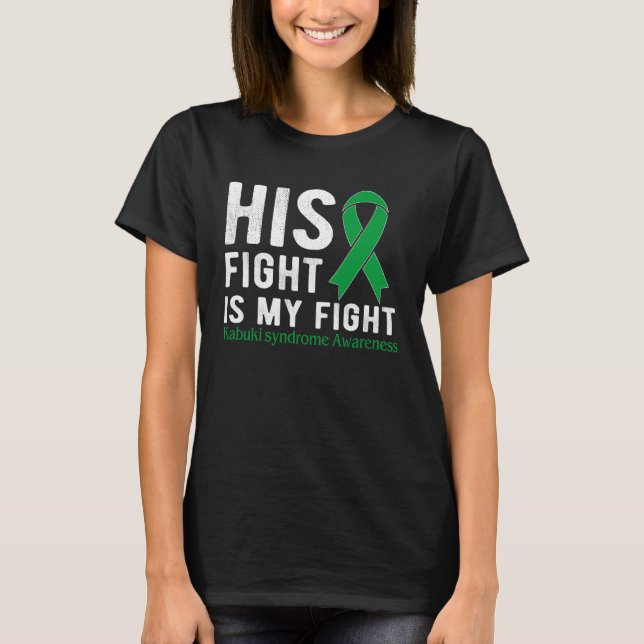 T-shirt His fight is my fight Kabuki Syndrome (Devant)