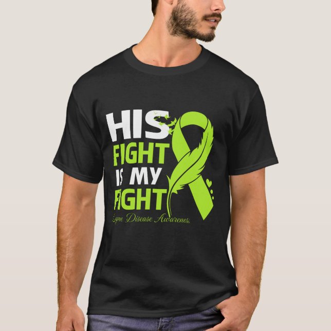 T-shirt His Fight Is My Fight LYME DISEASE AWARENESS Feath (Devant)