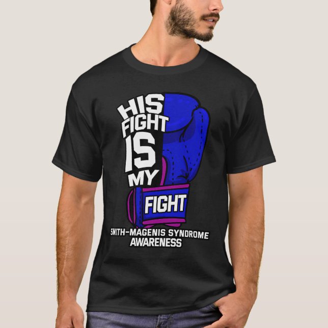 T-shirt His Fight Is My Fight Smithu2013Magenis Syndrome S (Devant)