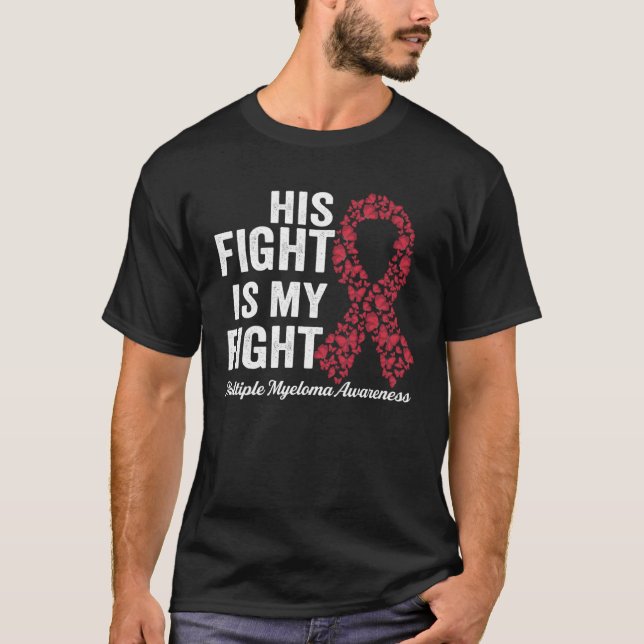 T-shirt His fight is my fight support Multiple Myeloma Awa (Devant)