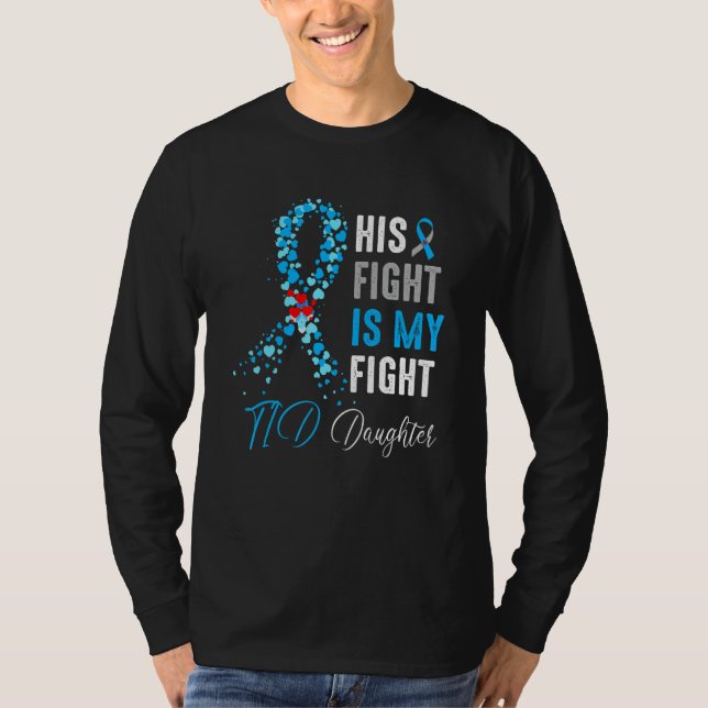 T-shirt His Fight is My Fight T1D Daughter Diabetes Awaren (Devant)