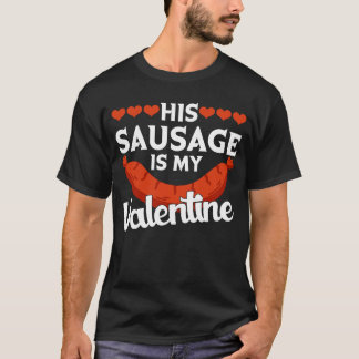T-shirt His Sausage Is My Valentine Valentine's Day Graph