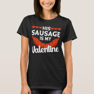 T-shirt His Sausage Is My Valentine Valentine's Day Graph