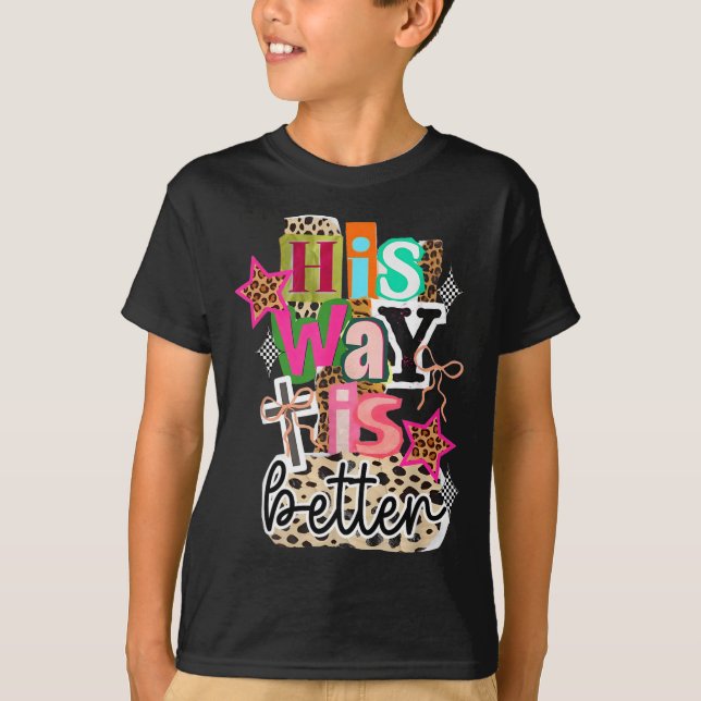T-shirt His Way Is Better Leopard Christian Jesus Bible Ve (Devant)
