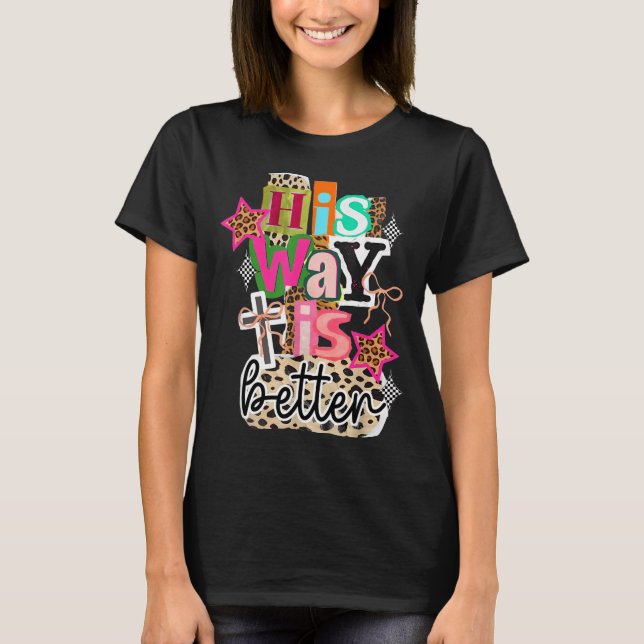 T-shirt His Way Is Better Leopard Christian Jesus Bible Ve (Devant)