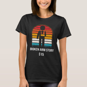 T-shirt Histoire de bras cassé 15 os cassé